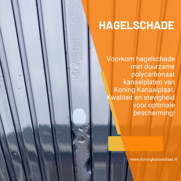 Hoe voorkom je hagelschade bij kanaalplaten? Kies voor kwaliteit en duurzaamheid